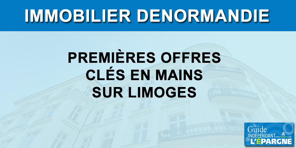 Investissement immobilier Denormandie : des premières offres clés en mains à Limoges Investissement immobilier Denormandie : des premières offres clés en mains à Limoges