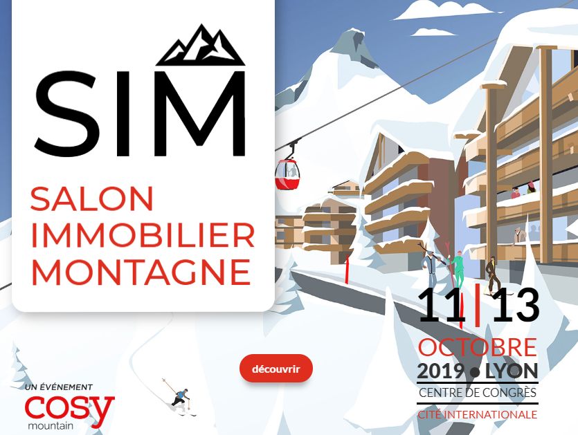 Immobilier de montagne : le 1er salon dédié à ce type d'investissement, le SIM, se tiendra en Octobre à Lyon Immobilier de montagne : le 1er salon dédié à ce type d'investissement, le SIM, se tiendra en Octobre à Lyon