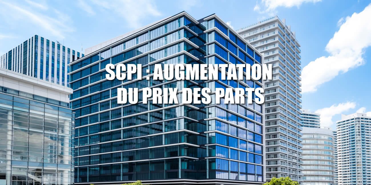Ces SCPI dont le prix des parts pourrait augmenter en 2026 Ces SCPI dont le prix des parts pourrait augmenter en 2026