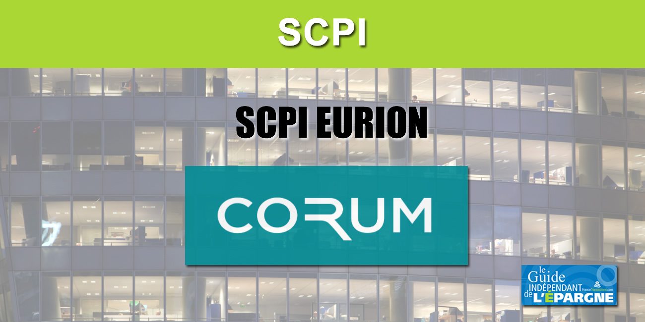 SCPI EURION (CORUM AM) : pour investir dans l'immobilier, en zone euro, à partir de seulement 50€ par mois
