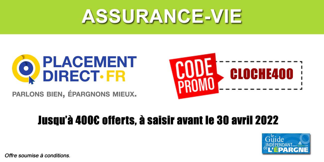 Assurance-vie Placement-Direct Vie, nouvelle offre de bienvenue, jusqu'à 400 euros offerts à saisir avant le 30 avril 2022 !