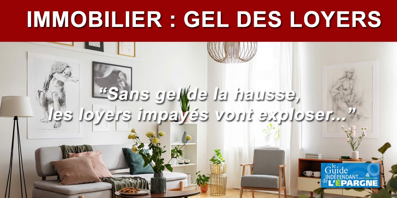 Gel des loyers pendant 12 mois, ou hausse plafonnée à 2% : une mesure de bon sens, l'IRL n'est pas adapté aux pics d'inflation temporaires