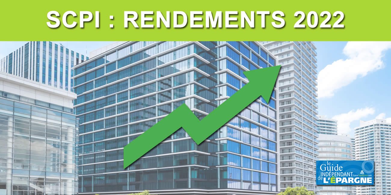 Les rendements 2022 des SCPI en forte hausse