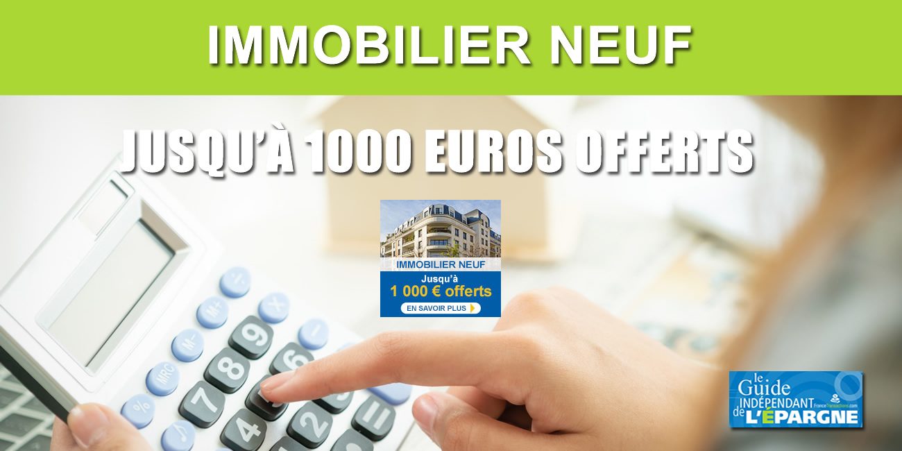 Immobilier neuf : jusqu'à 1000 euros, sous conditions