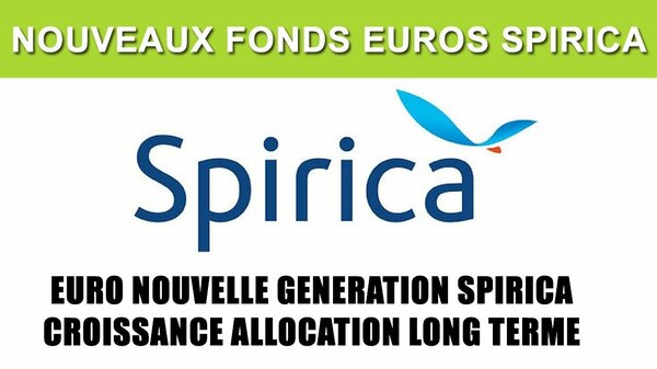Assurance-Vie Spirica : Faut-il se précipiter pour verser sur le fonds Euro Allocation Long Terme 2 avant sa fermeture ?