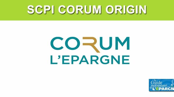 Nouvelles plus-values exceptionnelles pour la SCPI CORUM ORIGIN