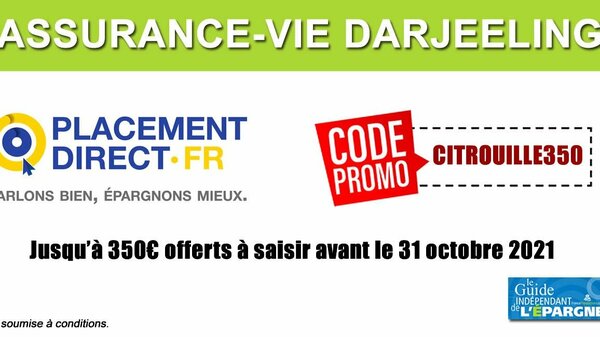 Assurance-vie Darjeeling : nouvelle offre de bienvenue, jusqu'à 350 euros offerts à saisir avant le 31 octobre 2021