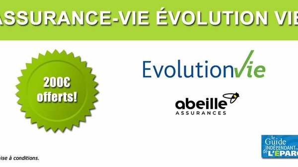 Assurance-Vie : 200 euros offerts en guise de bienvenue sur le contrat Évolution Vie, à saisir avant le 12 octobre 2022
