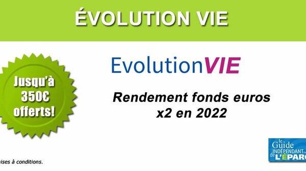 Assurance-vie : Rendement Premium Avril 2022 sur Évolution Vie, une unité de compte donnant droit au bonus de rendement 2022, à saisir avant le 31 mai 2022