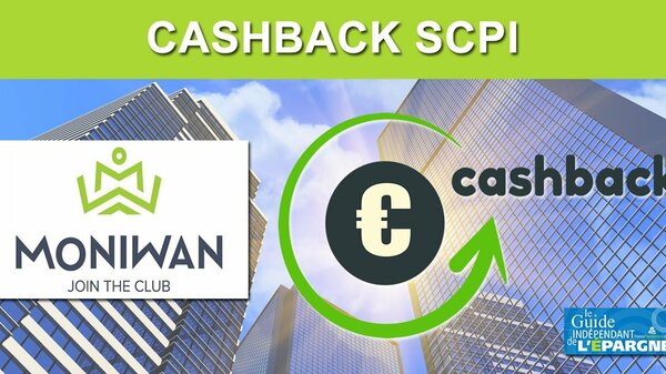 SCPI : nouvelle offre de cashback de 2.75% chez MoniWan jusqu'au 31 juillet 2020