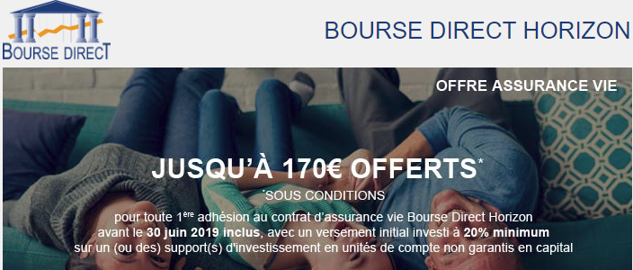 Assurance-Vie Bourse Direct Horizon : DERNIERS JOURS pour bénéficier des 170€ offerts, à saisir avant le 30 juin 2019