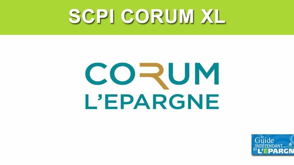 SCPI CORUM XL : hausse du prix de la part de +3.17% au 1er juin 2022 (+6 euros)
